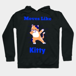 Moves Like Kitty Hoodie